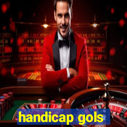 handicap gols